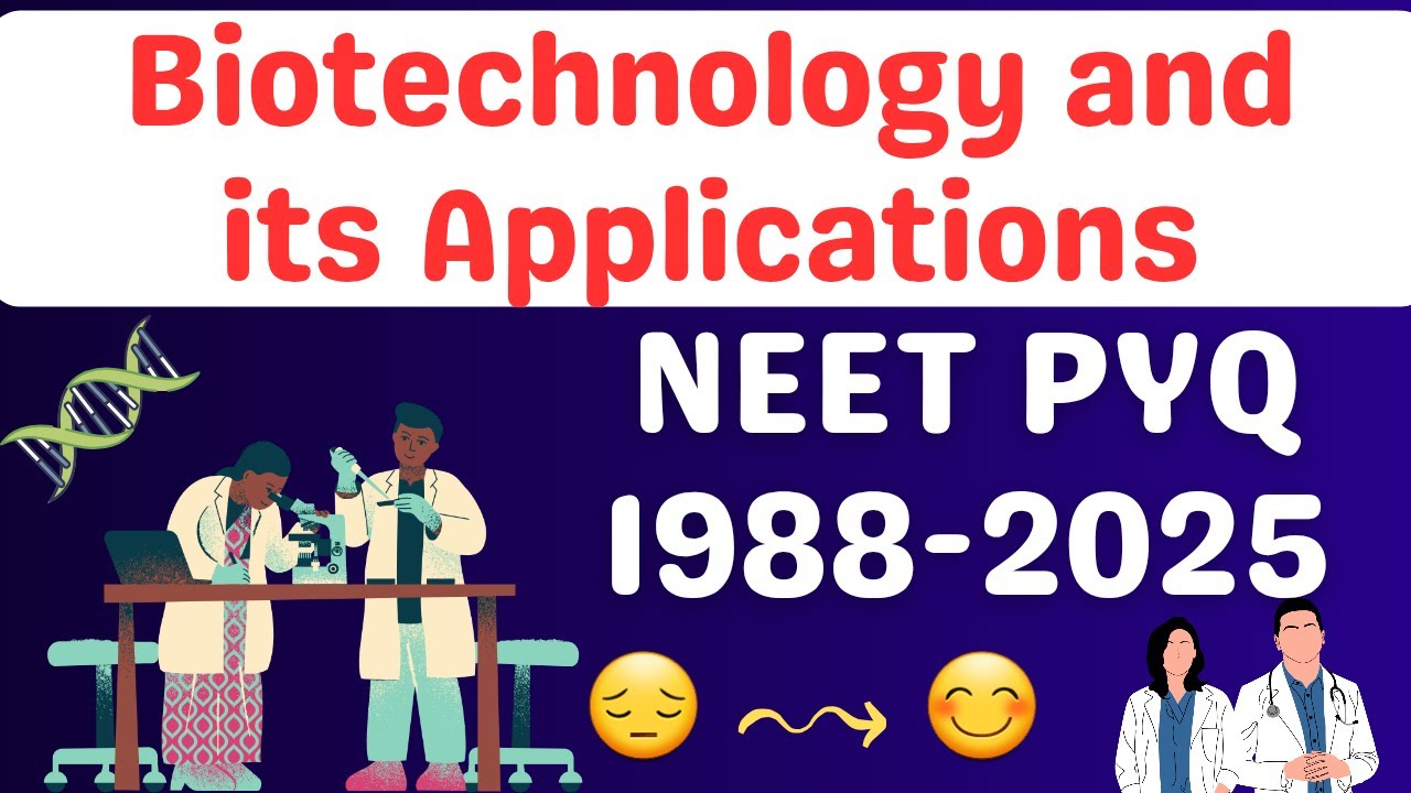 Biotechnology and its applications class 12 one shot neet pyq