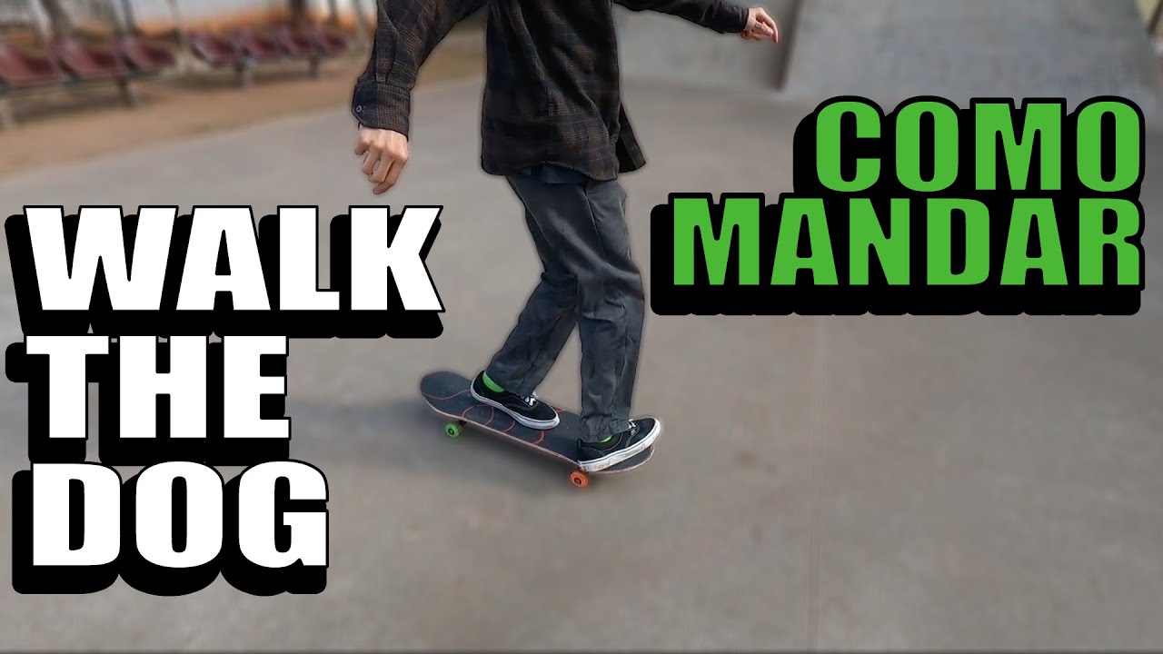 WALK THE DOG - COMO MANDAR