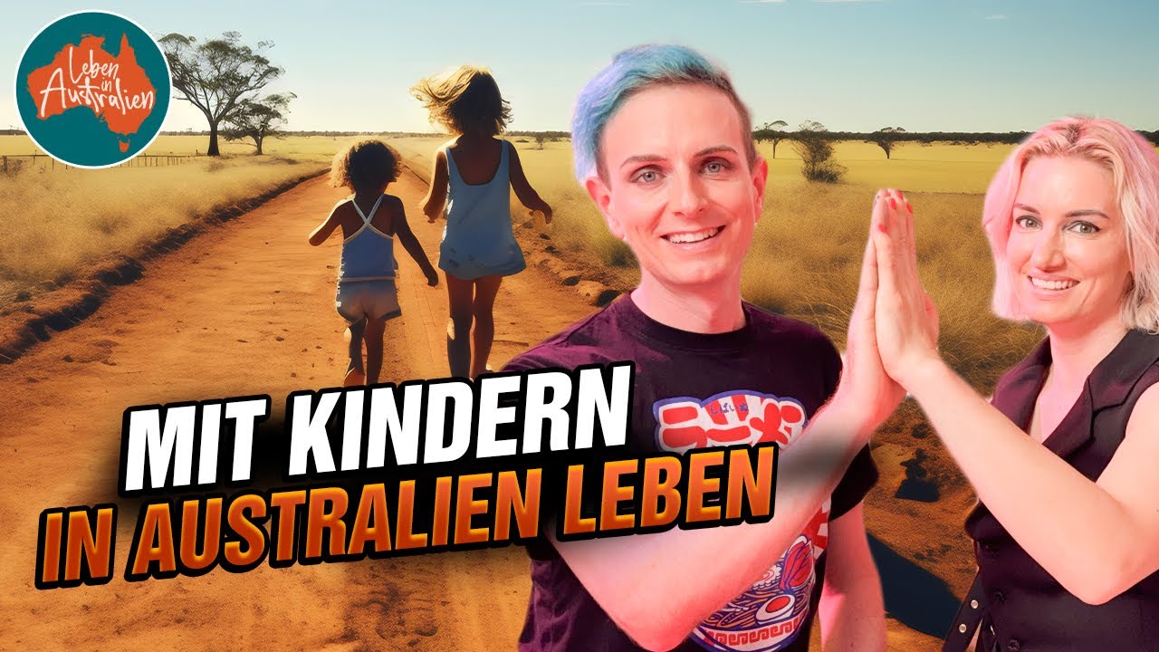 Familienleben in Australien (Teil 2/2) | Leben in Australien