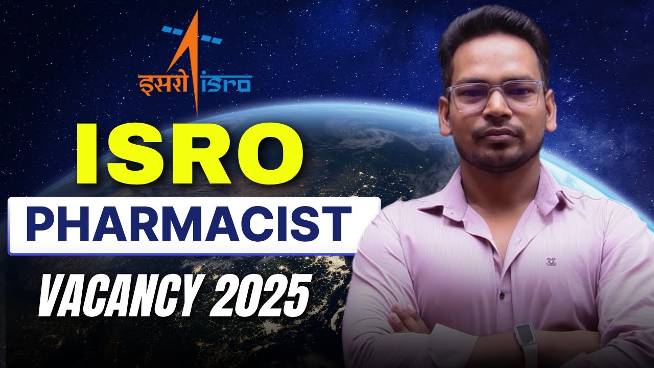 ISRO Pharmacist Vacancy 2025 🚀– ISRO PHARMACIST RECRUITMENT 2025 I COMPLETE DETAILS BY OPEN JOBS