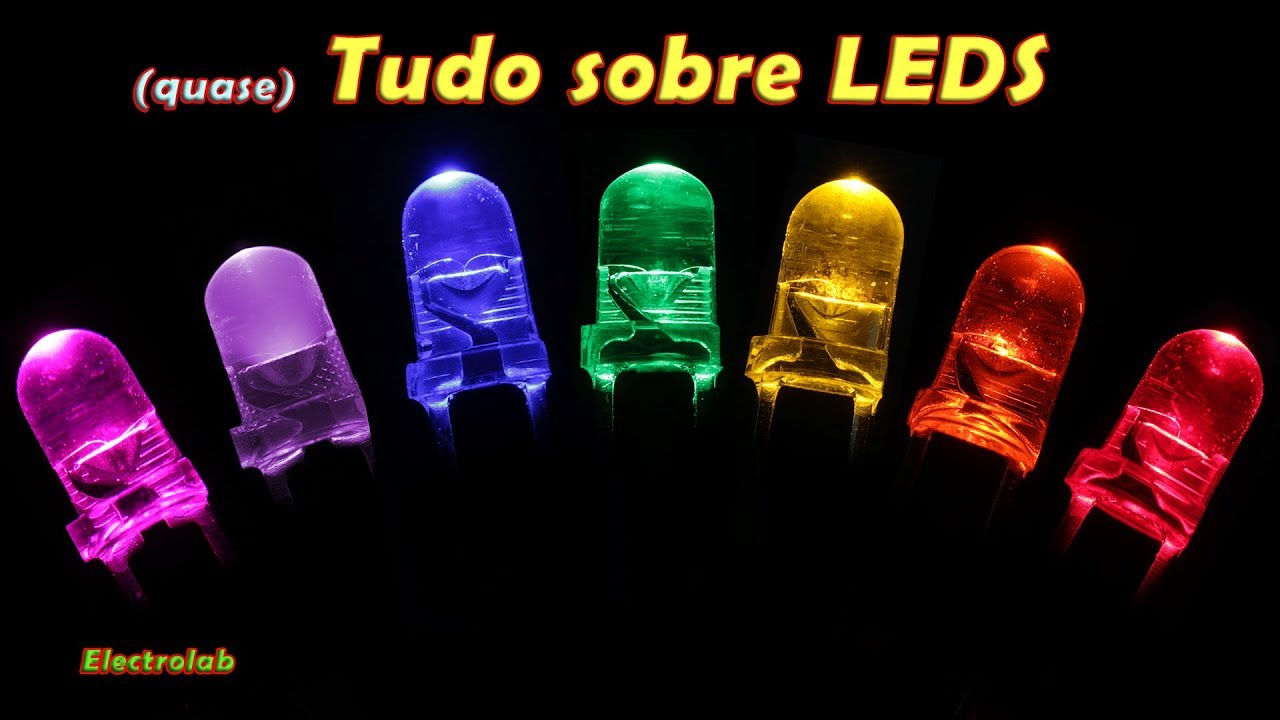 LED - Como funciona, tipos e ligações! Guia Completo!