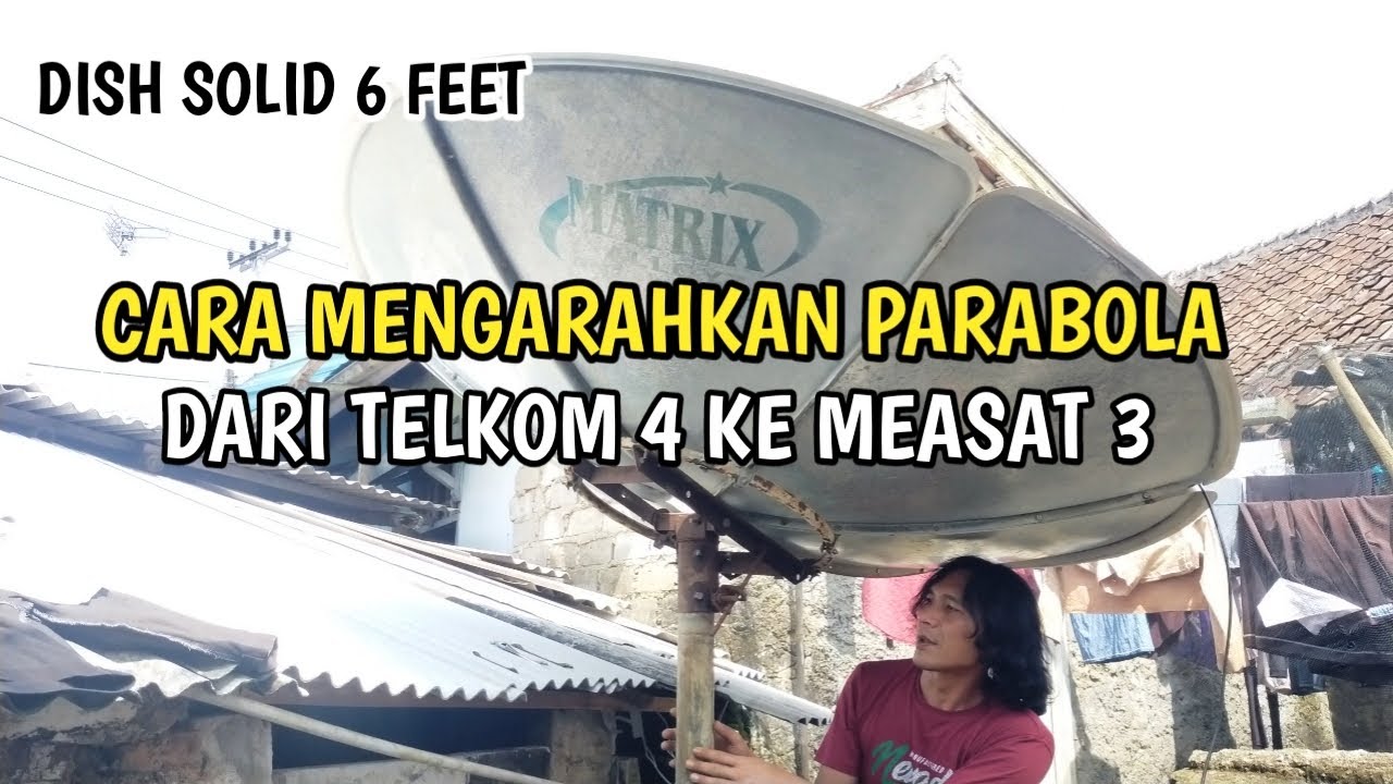 CARA TRACKING MEASAT 3 DARI POSISI TELKOM 4 DISH SOLID 6 FEET TERBARU 2023