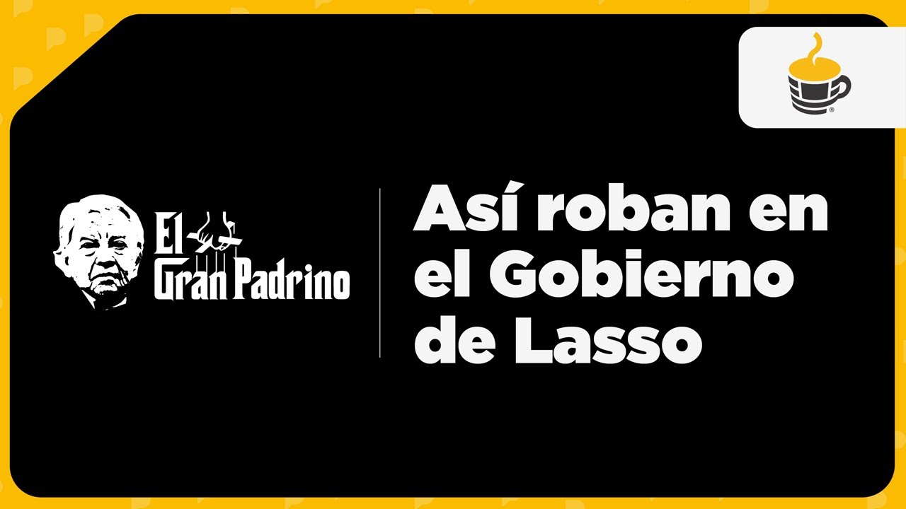 Café la Posta: El Gran Padrino, la red de corrupción del Gobierno