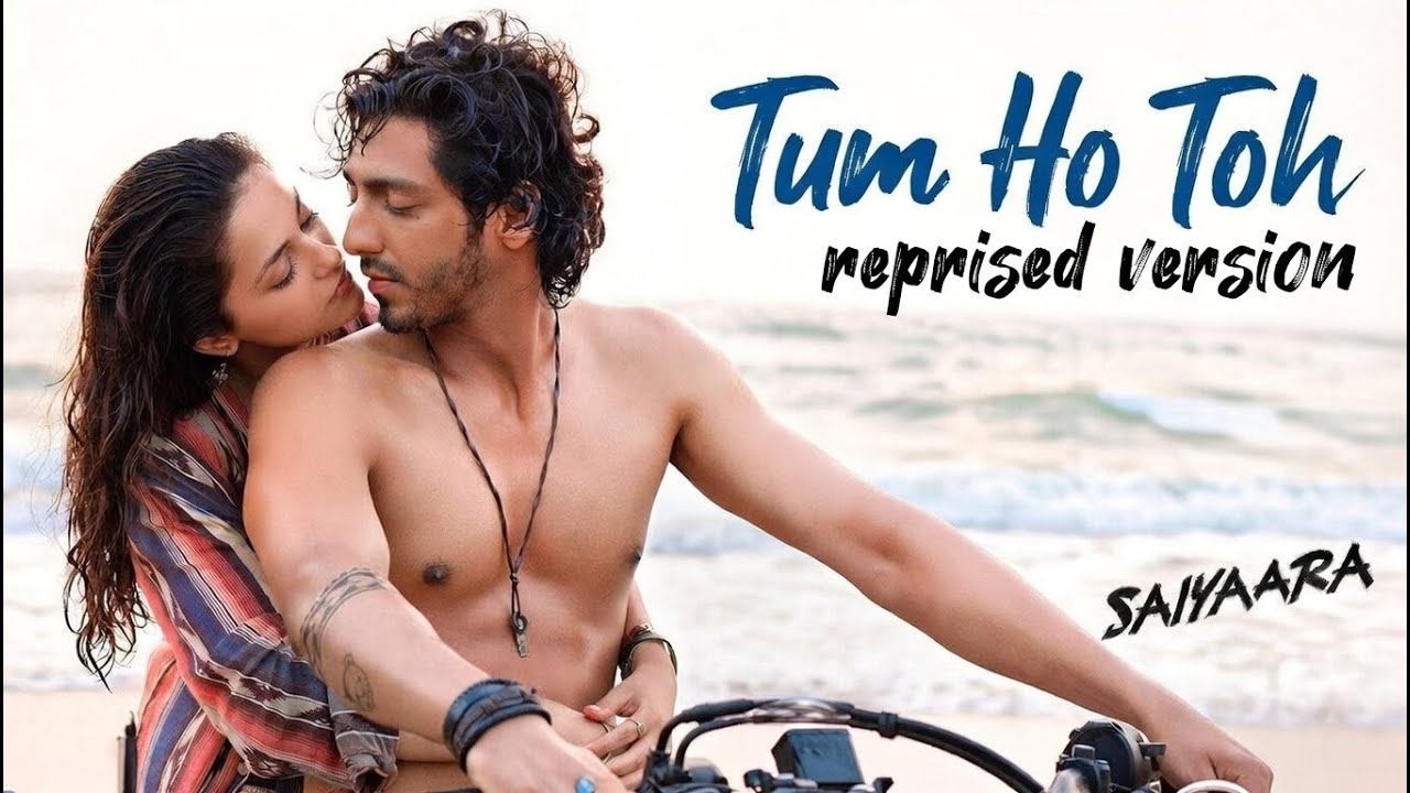 Tum Ho Toh – Reprise Version | Saiyaara | Ahaan Panday | Aneet Padda | Vishal Mishra