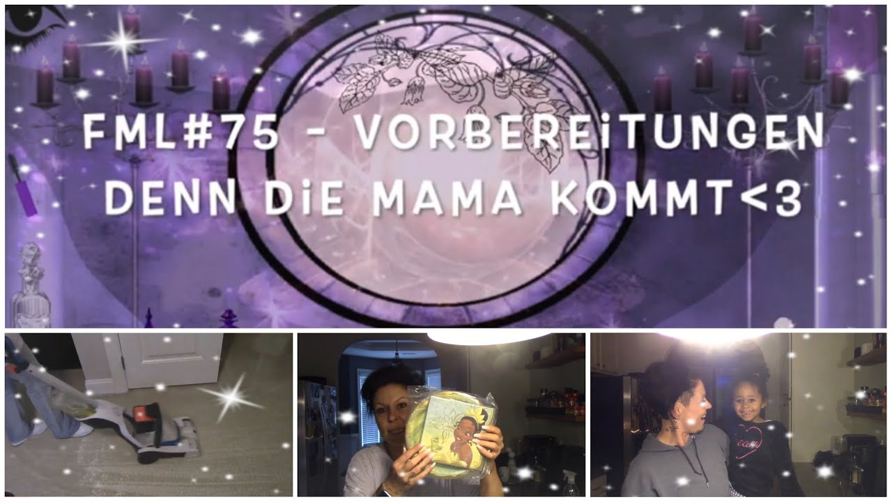 FML # 75/Follow my life - Vorbereitungen denn die Mama kommt & klein Mäuschen ist auch am Start