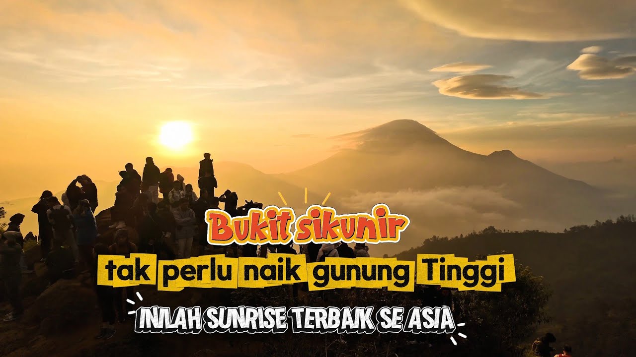 Bukit Sikunir Dieng: Tempat Terbaik Menikmati Sunrise Bersama Keluarga