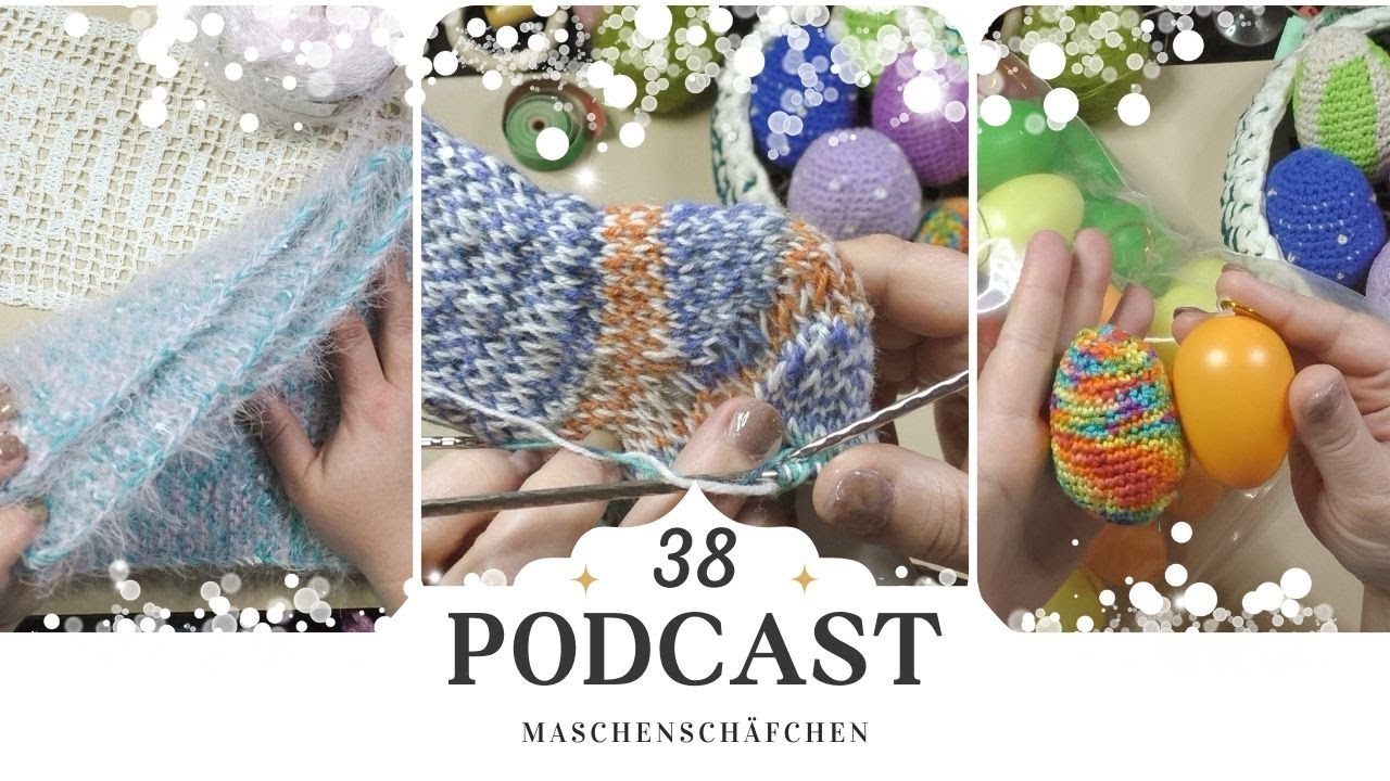 Podcast 38 gestricktes gehäkeltes und etwas privates