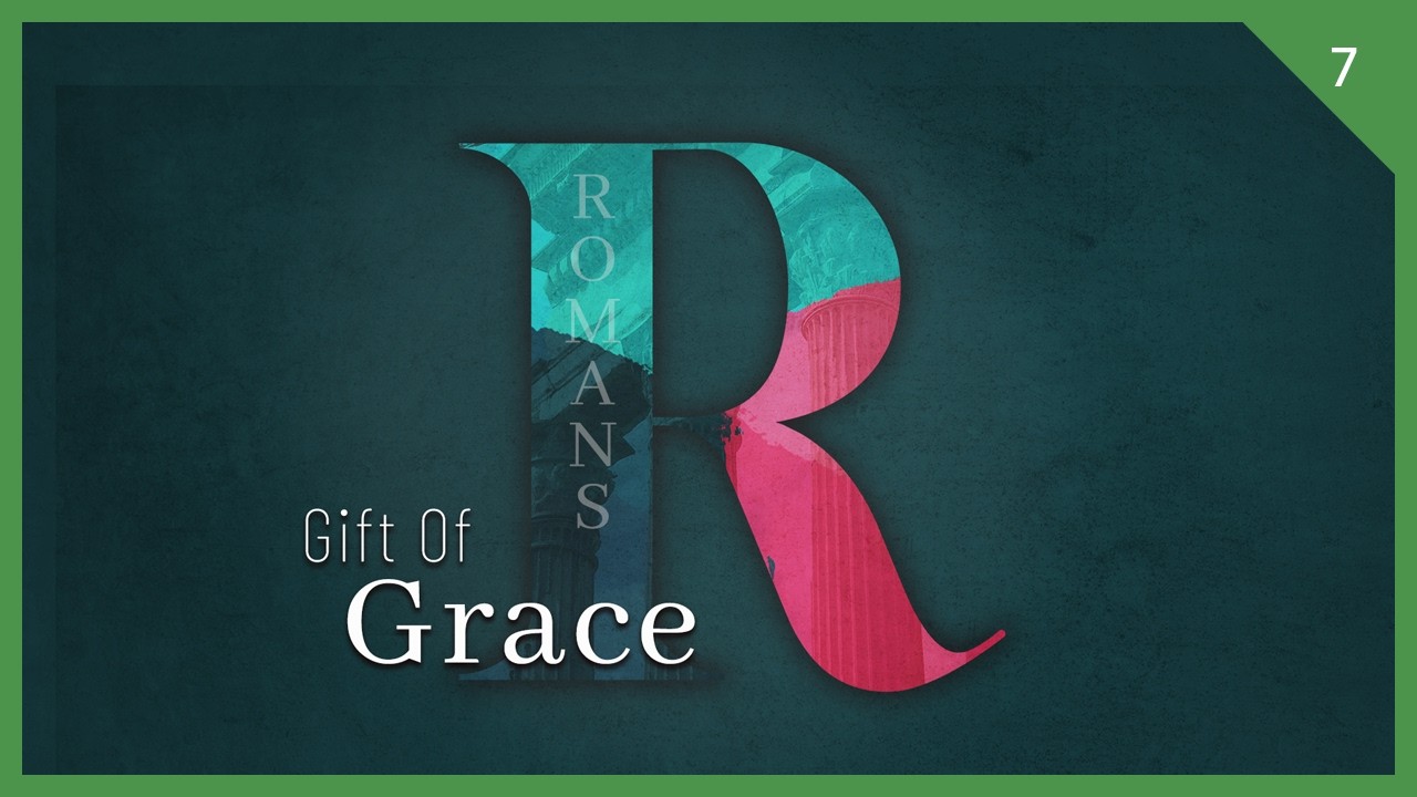 Gift of Grace #7 - The Great Exchange (Romans 3:21-31) | Dr. Kurt Bjorklund
