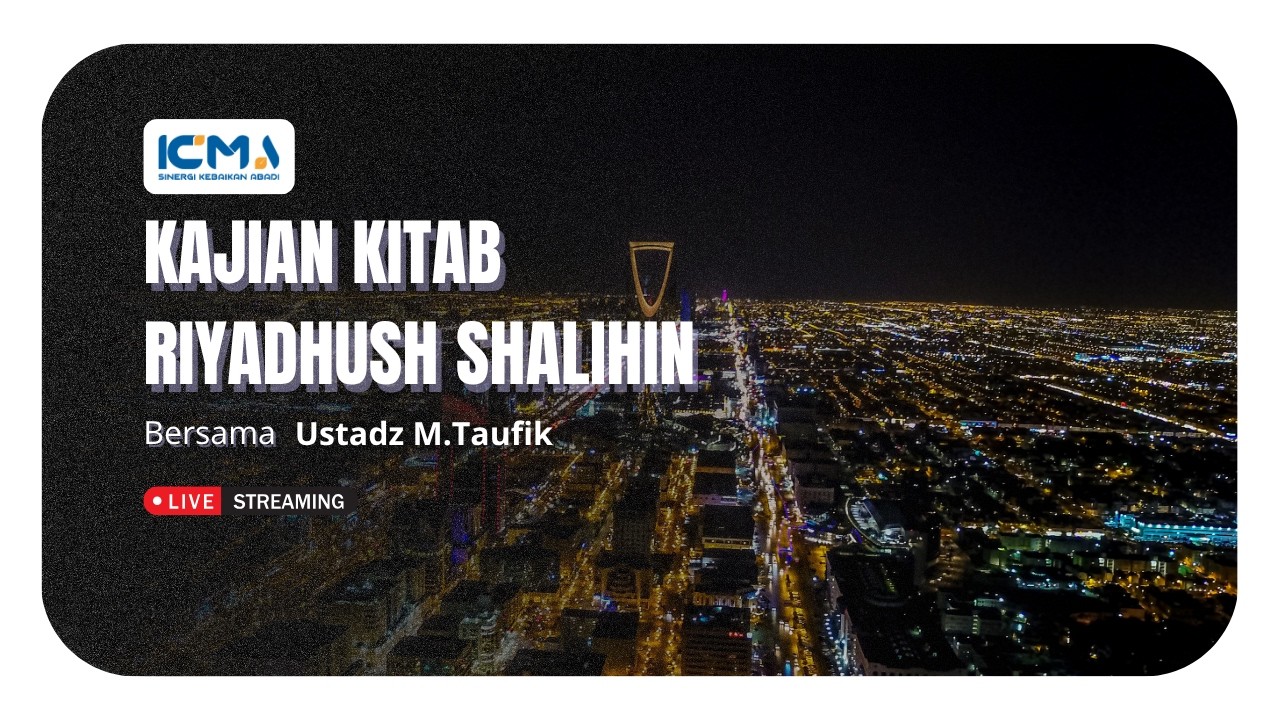 [LIVE] KAJIAN KITAB RIYADHUSH SHALIHIN | USTADZ M.TAUFIK