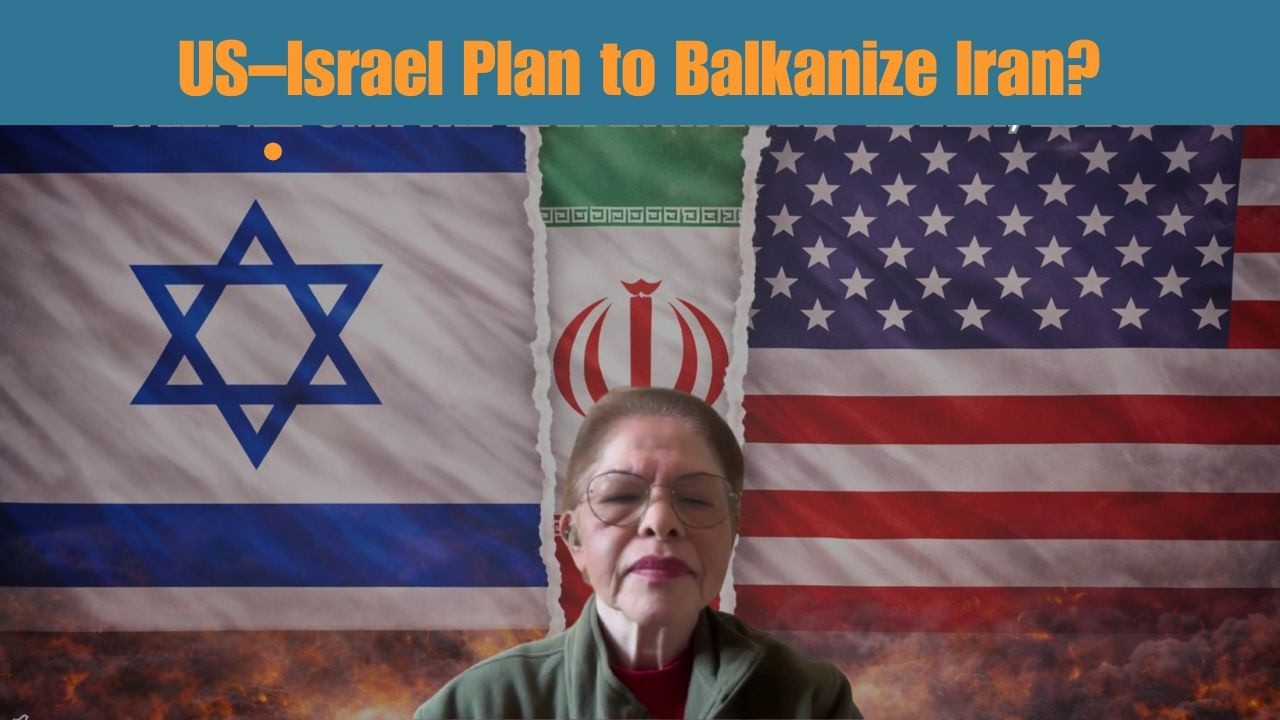 US–Israel Plan to Balkanize Iran?