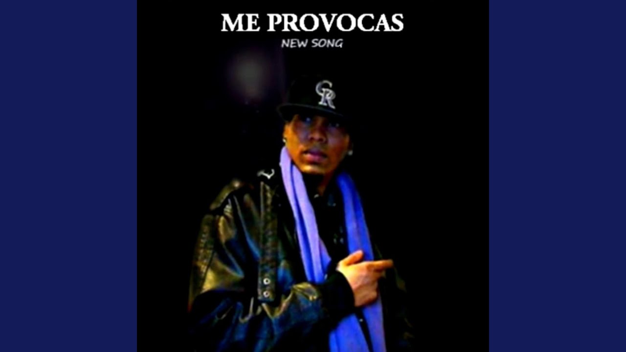 Me Provocas