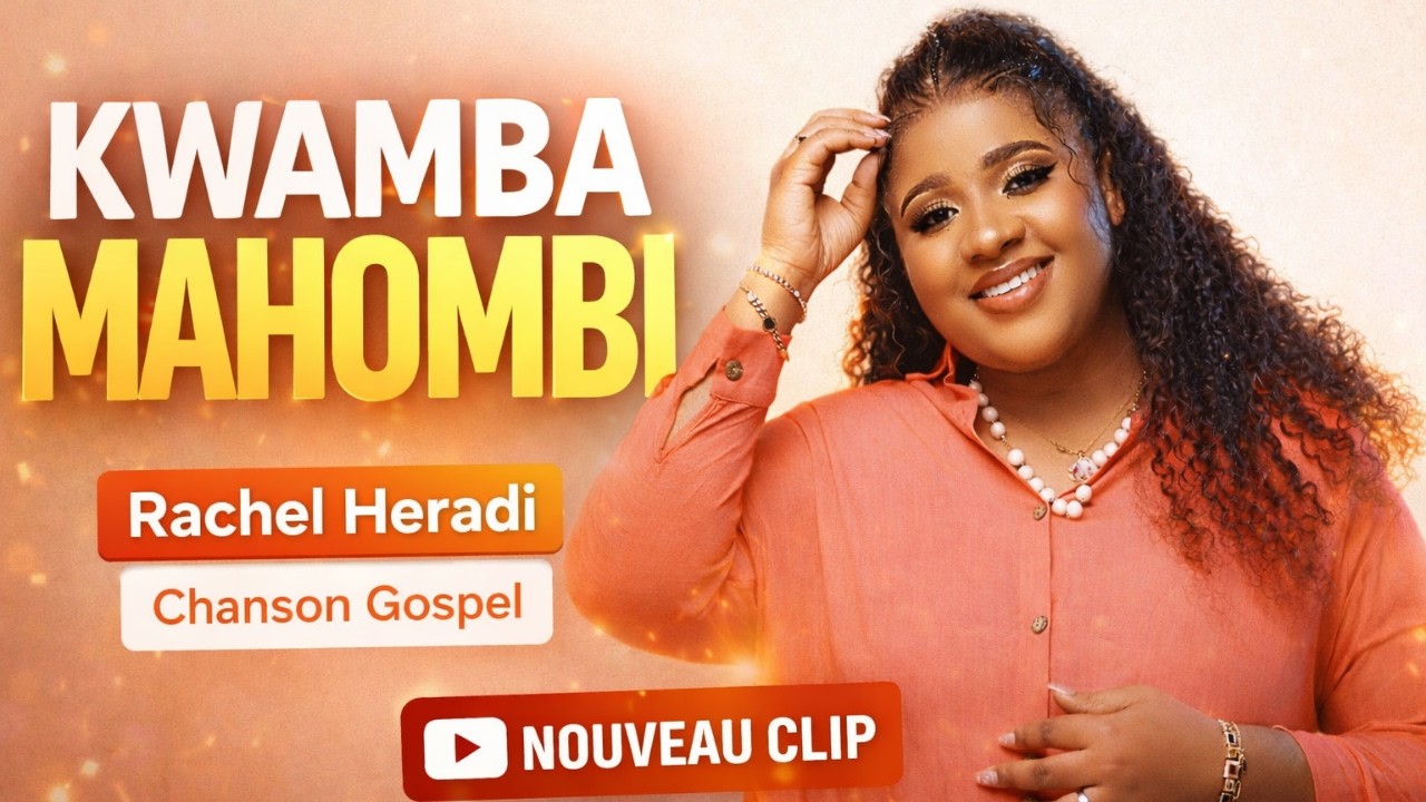 Kwamba Mahombi | Rachel Heradi