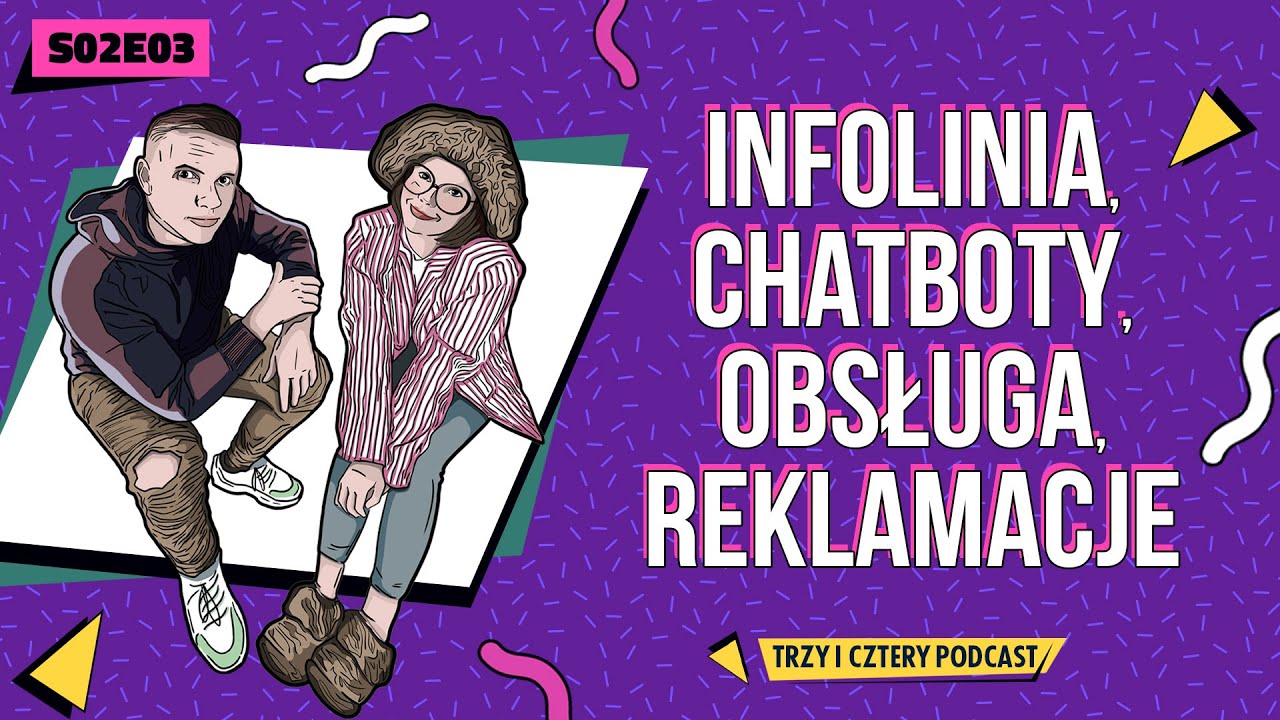 Obsługa klienta w Polsce, czy jesteśmy zadowoleni? Podcast Trzy i Cztery S02E03