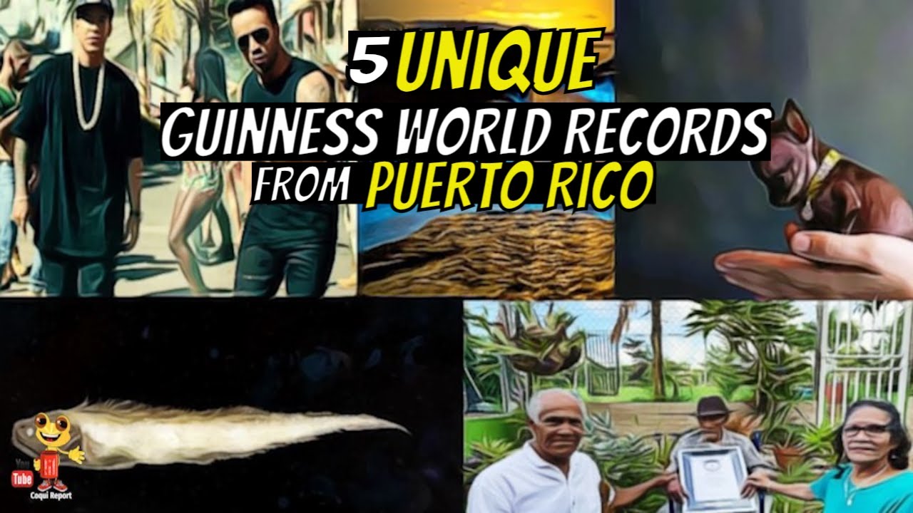 5 Unique Guinness World Records from Puerto Rico