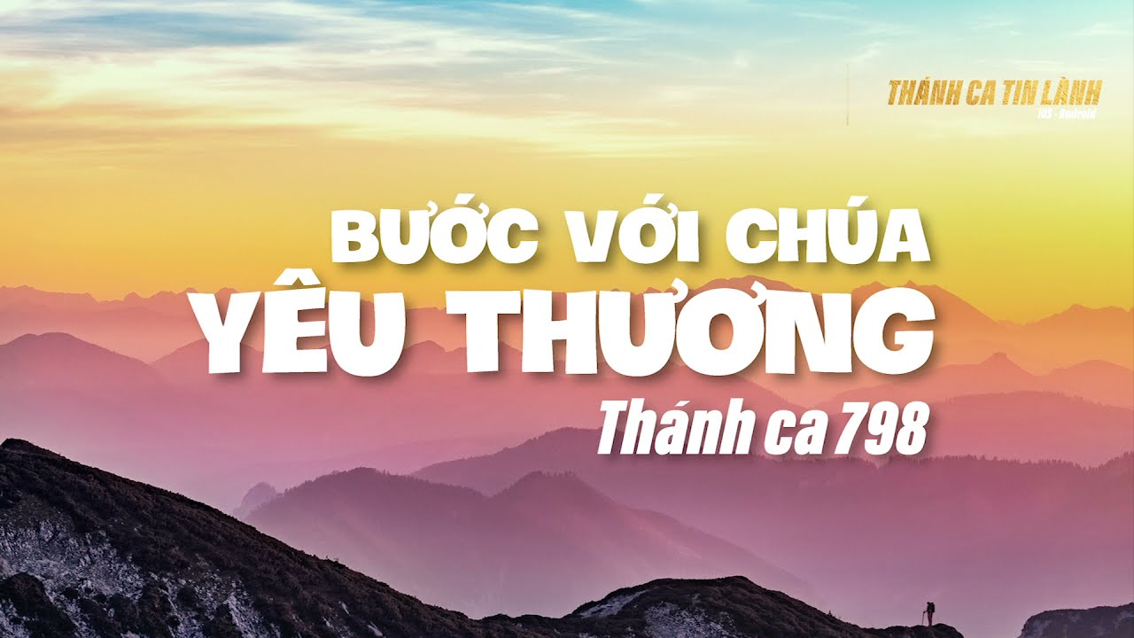 THÁNH CA 798 | BƯỚC VỚI CHÚA YÊU THƯƠNG | KARAOKE THÁNH CA TIN LÀNH
