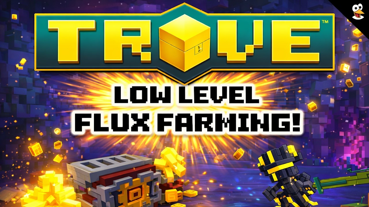 TROVE | Low Level/Starter Flux Guide!