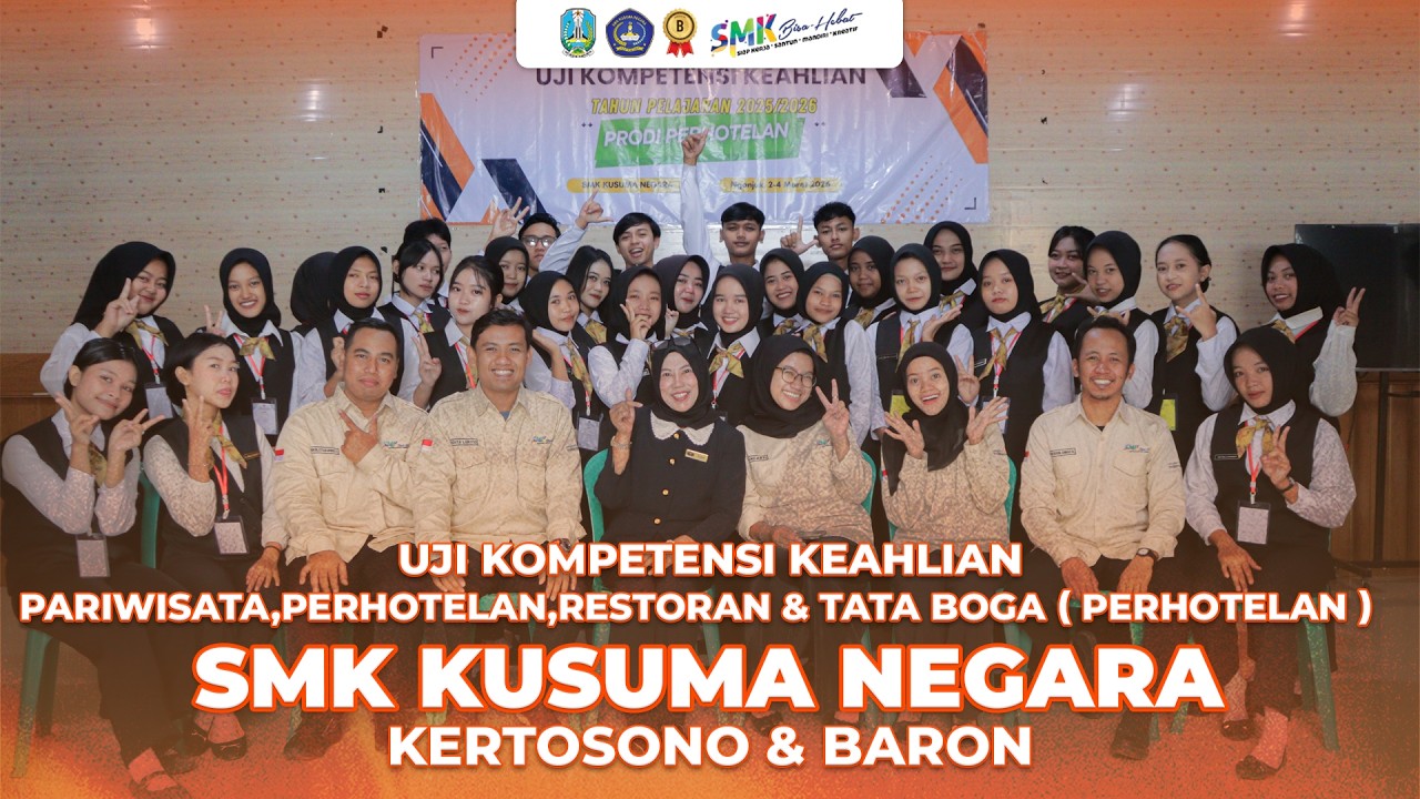 Uji Kompetensi Keahlian Perhotelan 2026 | SMK Kusuma Negara Kertosono & Baron