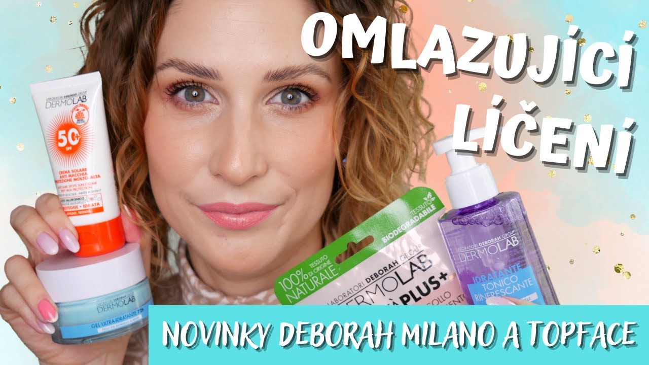 🍑 LÍČENÍ, KTERÉ OMLADÍ A DODÁ ŠMRNC | NOVINKY TOPFACE A DEBORAH MILANO