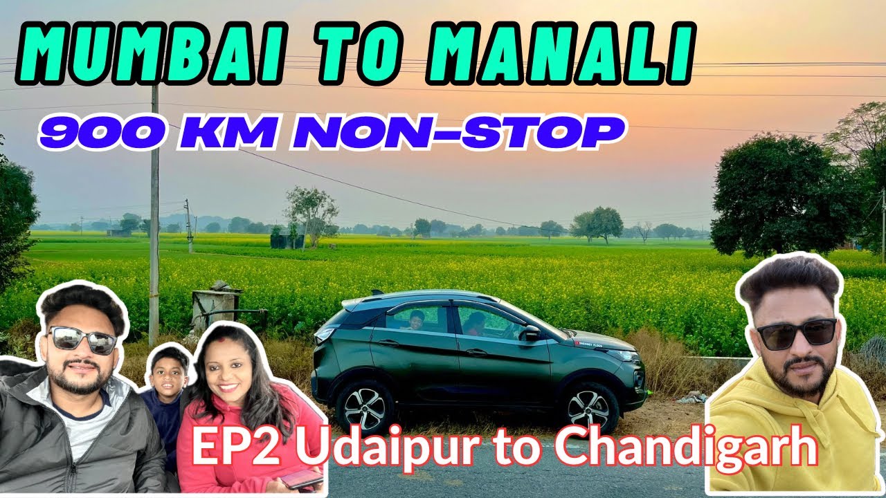 EP02 🚘 900 KM Non Stop from Udaipur To Chandigarh I MUMBAI TO MANALI 🏔️ Road Trip | 