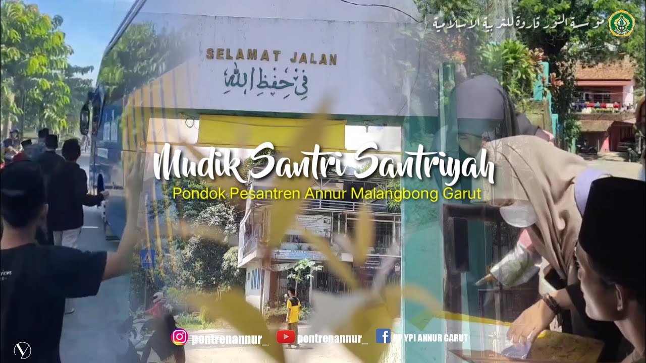 MUDIK SANTRI SANTRIYAH | Ponpes An-Nur Garut