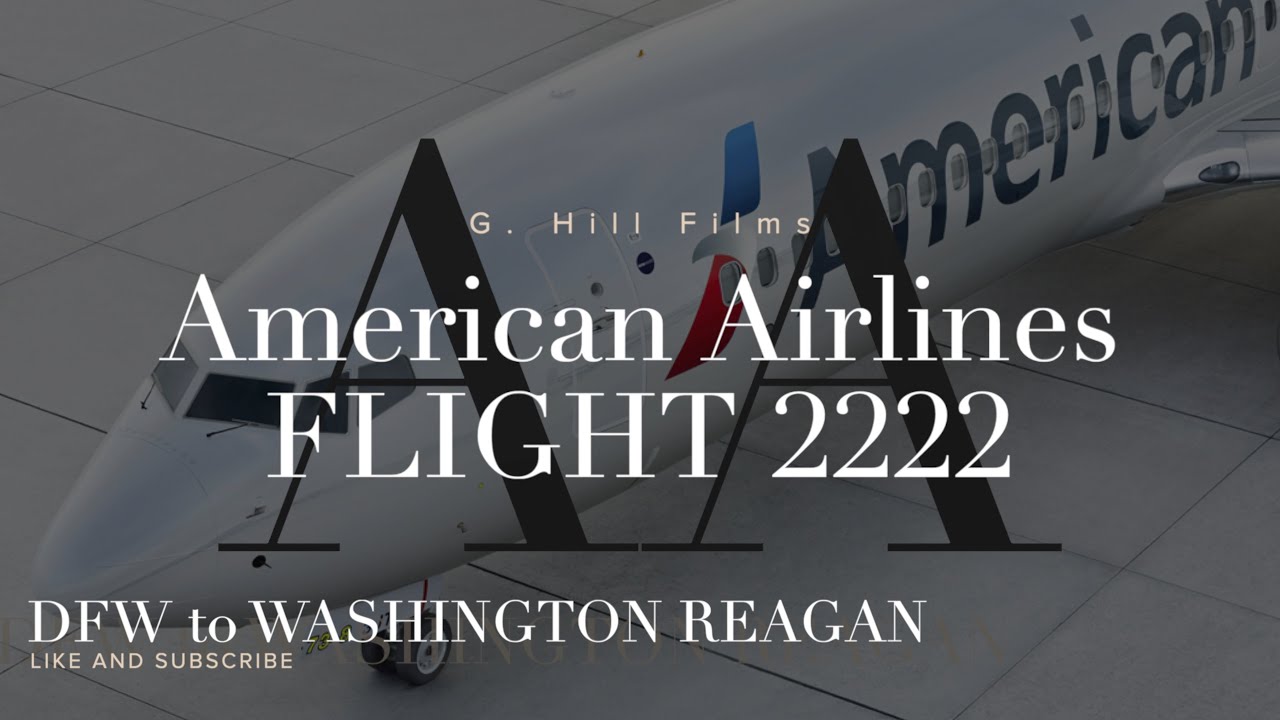 American Airlines Flight 2222 DFW to Washington Reagan