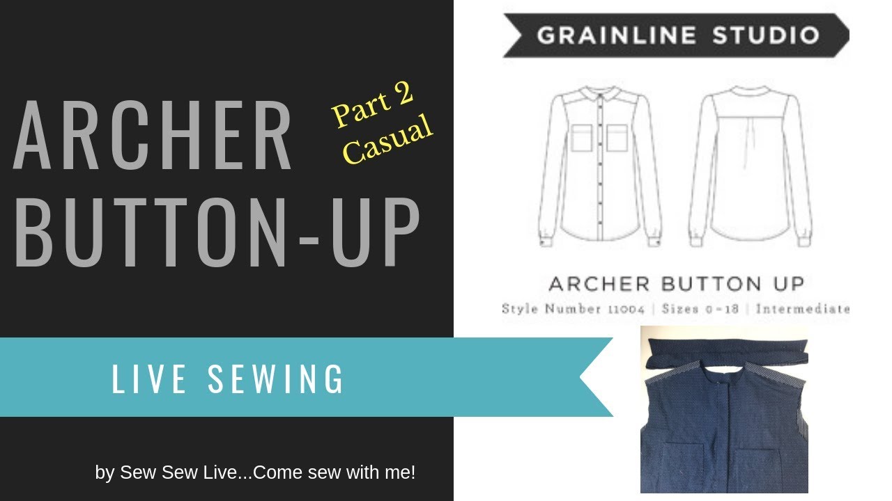 Archer Button-Up Casual sew-through....sewn by Sew Sew Live