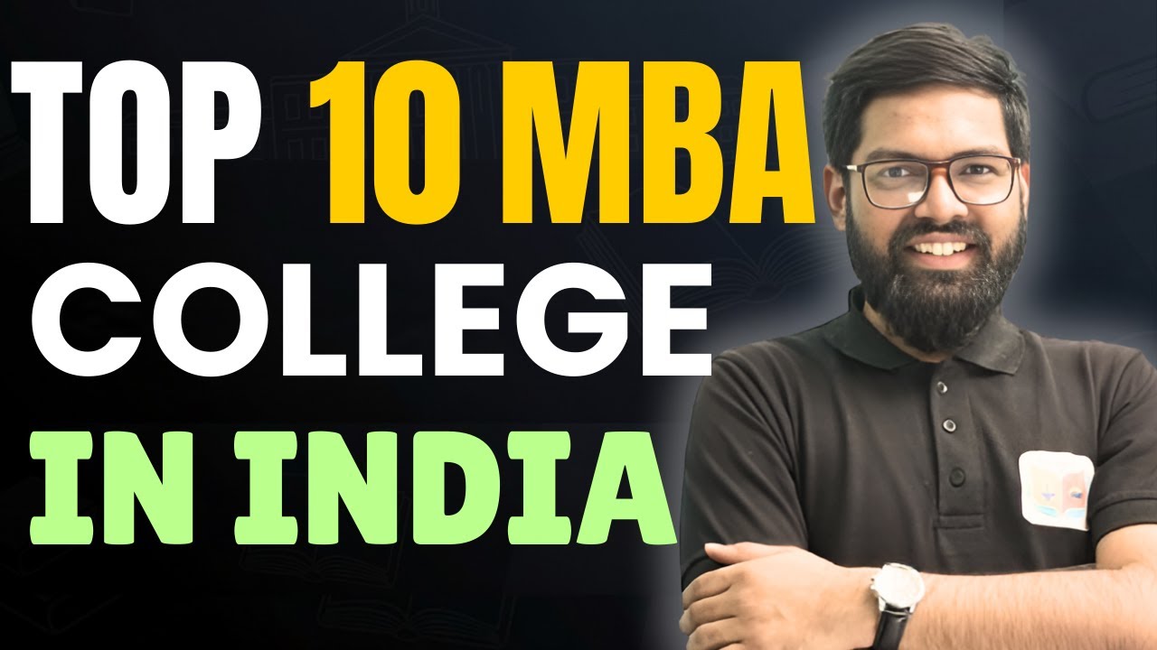 Top 10 MBA Colleges in India 2025 | Best MBA Institutes | IIMs, XLRI, FMS, ISB