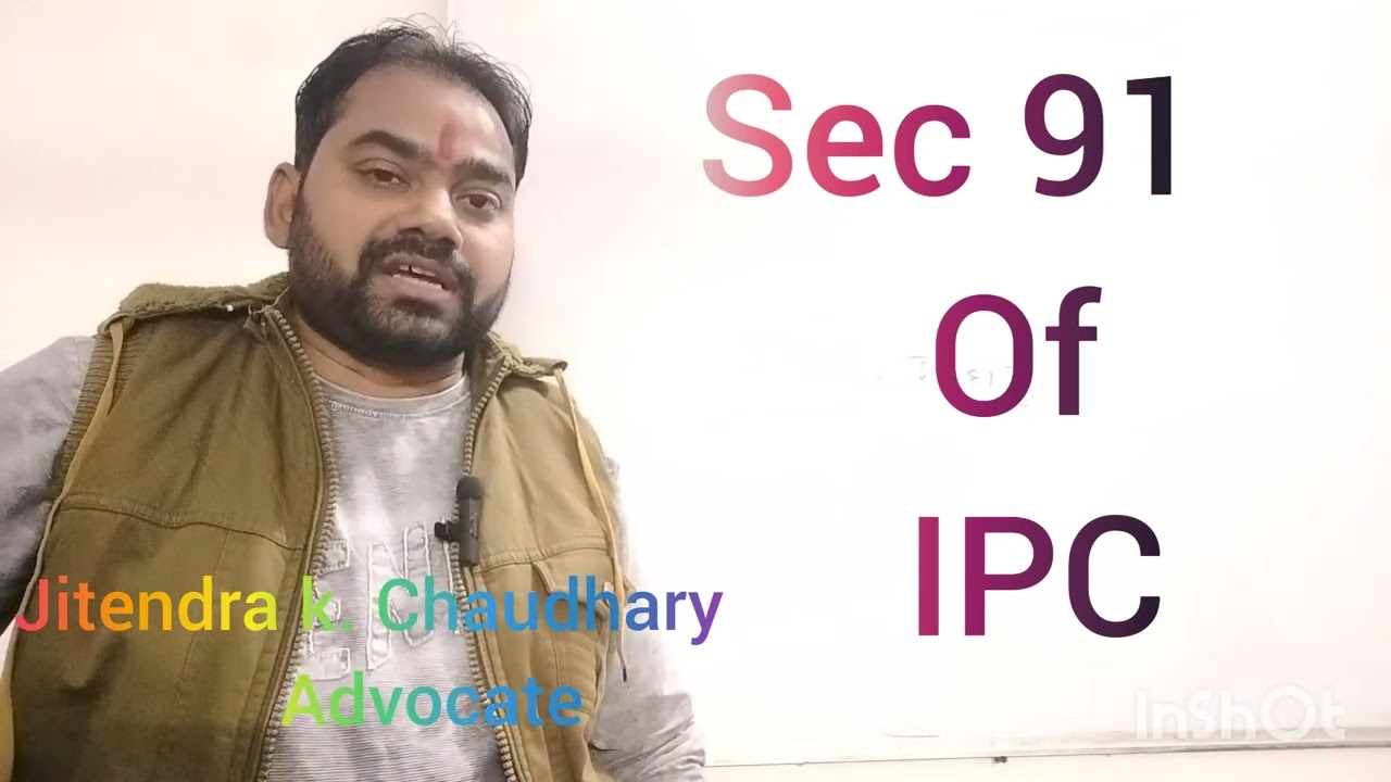 section 91 of IPC