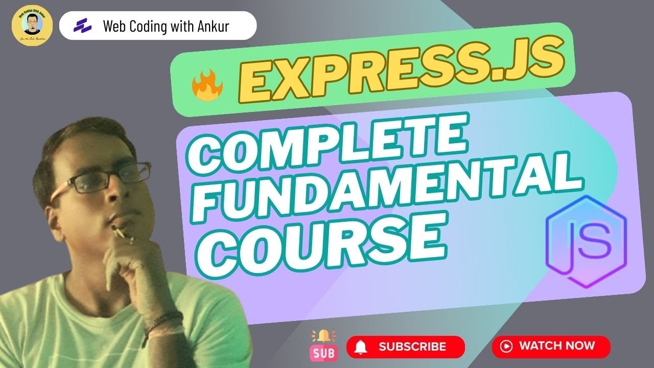 EXPRESS.JS Full Fundamentals Course | Complete Express.js Tutorial for Beginners to Advanced