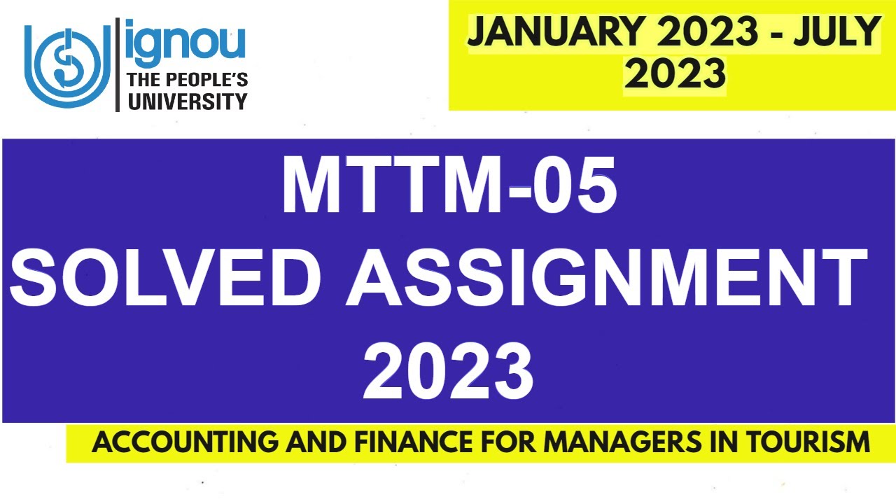 MTTM-05 SOLVED IGNOU ASSIGNMENT 2023 SESSION II Full Solved