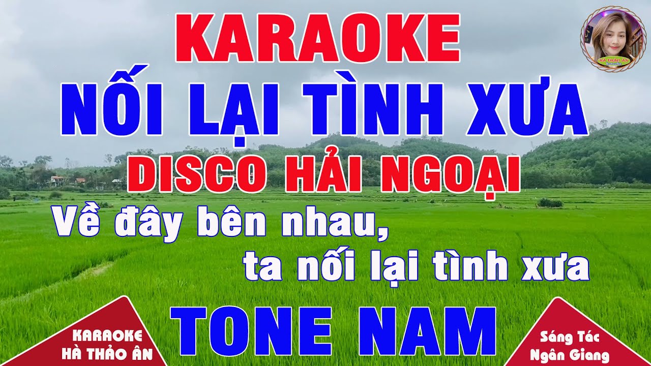 Nối Lại Tình Xưa Karaoke Tone Nam Beat Disco Hải Ngoại Âm Thanh Chất || Karaoke Hà Thảo Ân