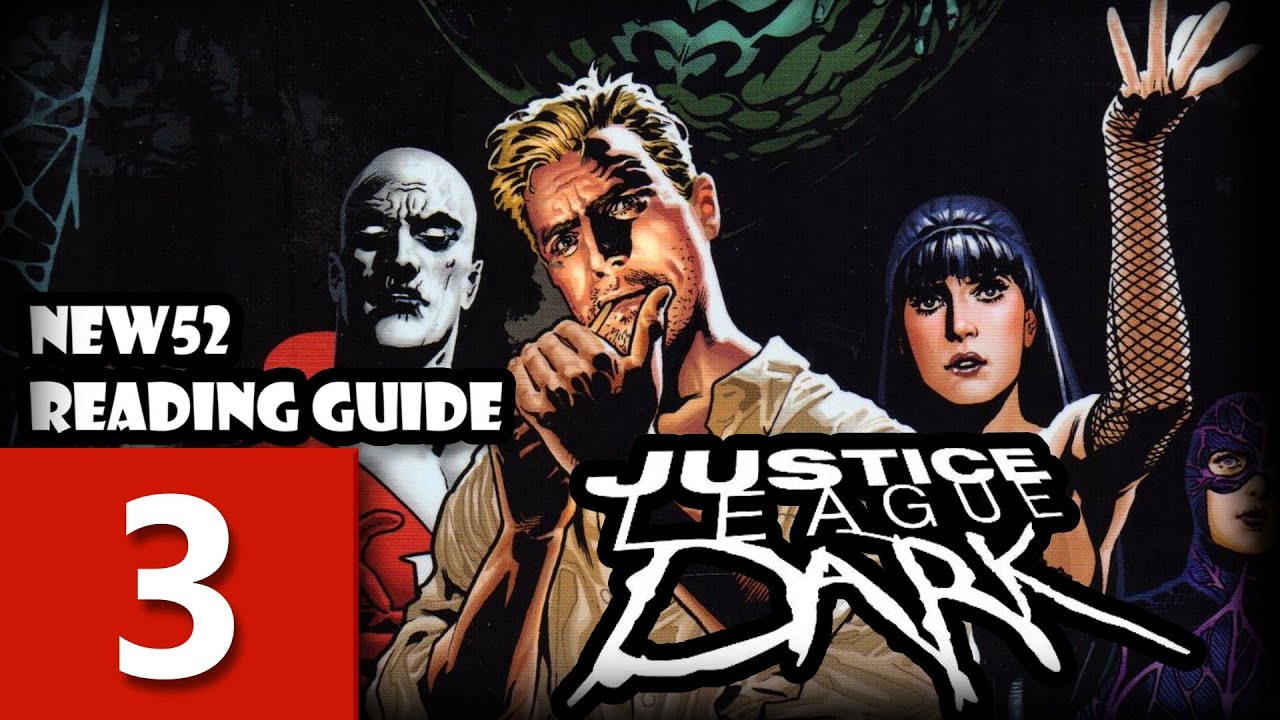 New52 Reading guide #3 - Justice League Dark , JL of America, JLA | Das Neue DC-Universum | deutsch