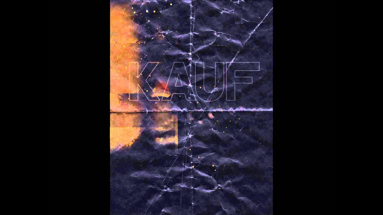 KAUF - When You're Out