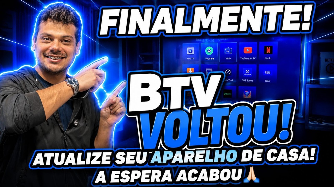 FINALMENTE!!! BTV VOLTOU 100% ATUALIZE SEU APARELHO DA SUA CASA! A ESPERA ACABOU!!!