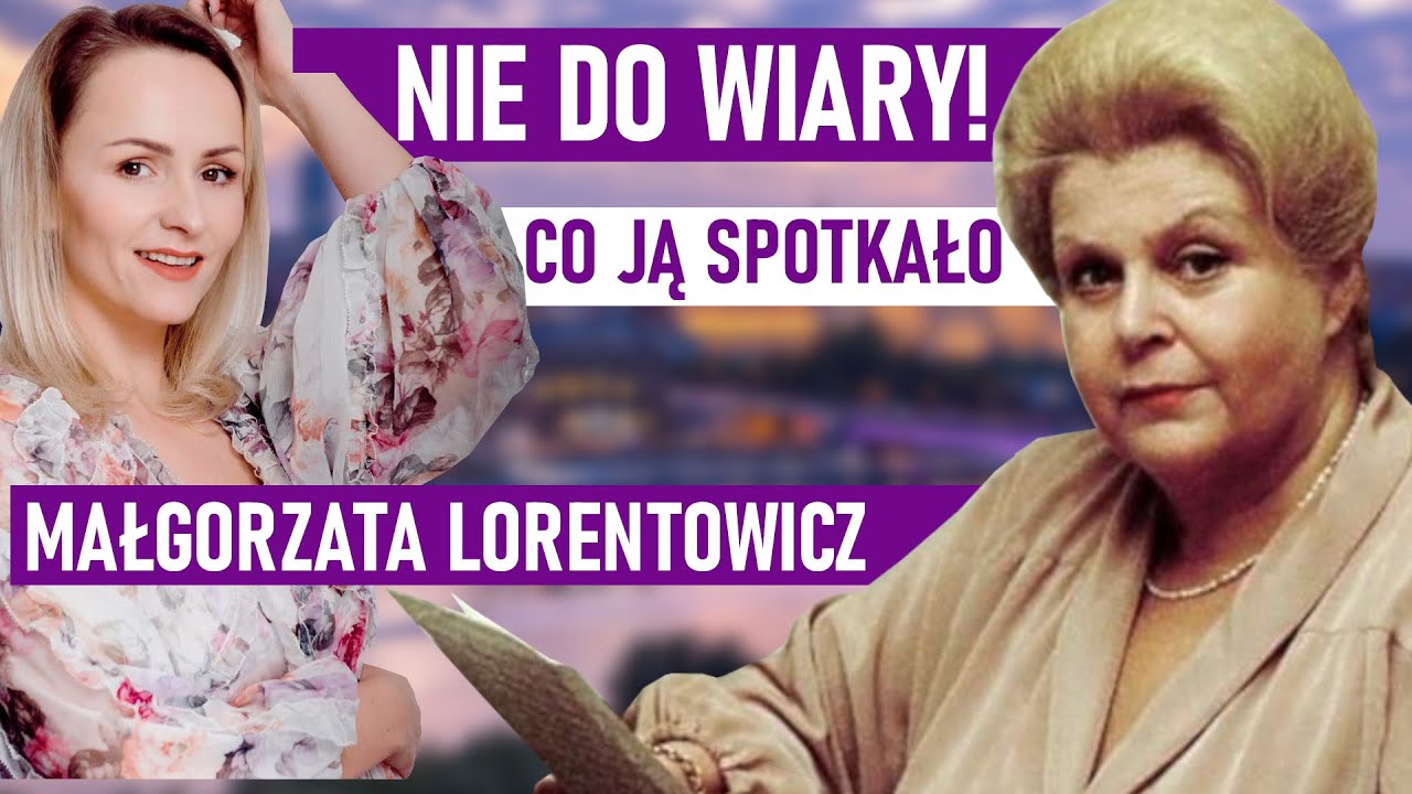Przeżyła przerażające chwile. Gdy odnalazła szczęście, nadeszła choroba - Małgorzata Lorentowicz