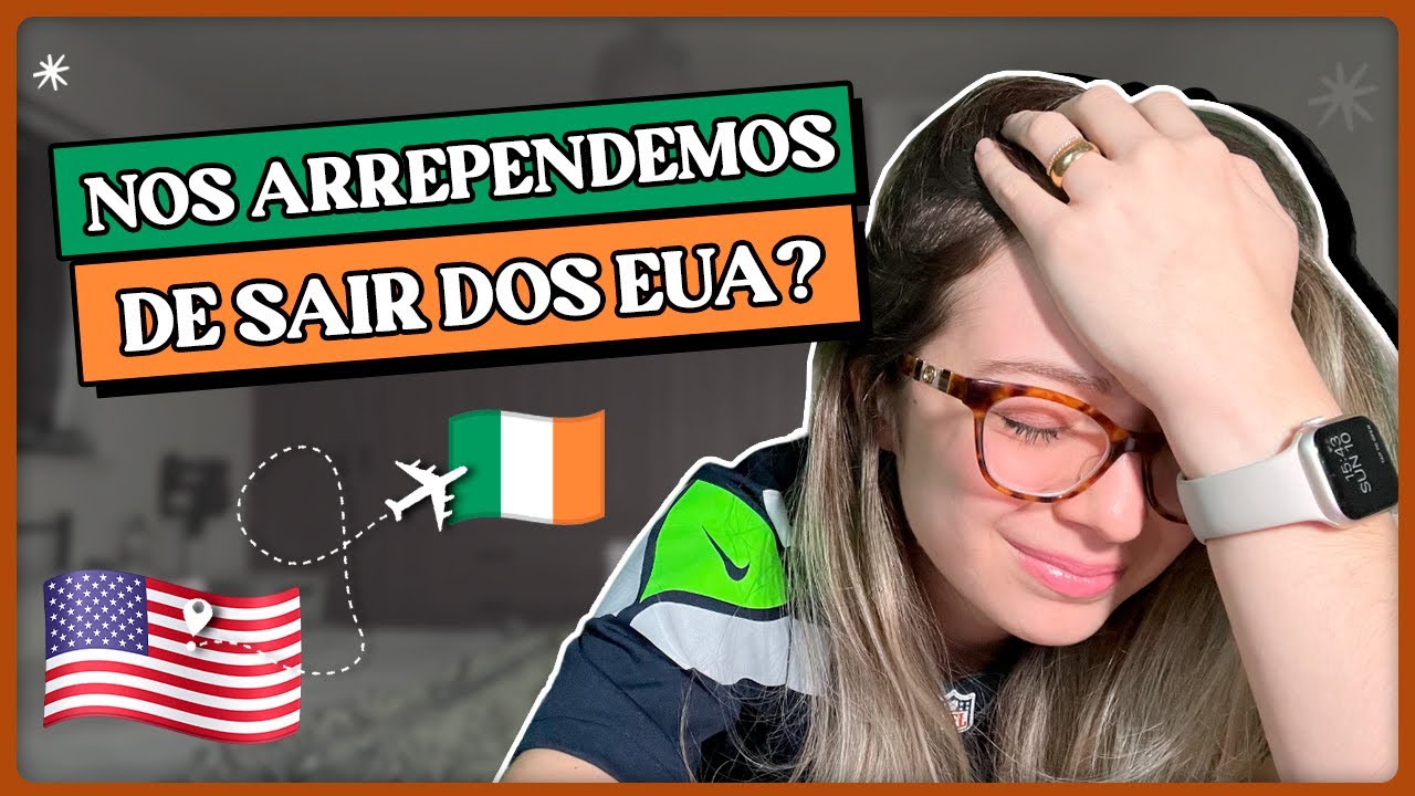 DEU RUIM? 🥲 SAÍMOS DOS EUA PARA VIVER NA IRLANDA - Considerações após 4 meses aqui 🙏🏼