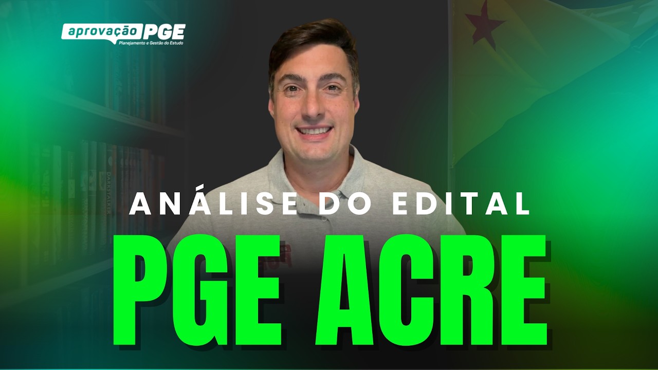 Análise do edital PGE Acre