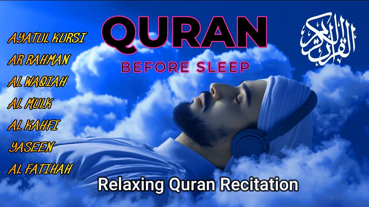 Beautiful Quran Before Sleep | Ayatul Kursi, Yasin, Ar-Rahman, Al-Mulk | Calm Your Heart
