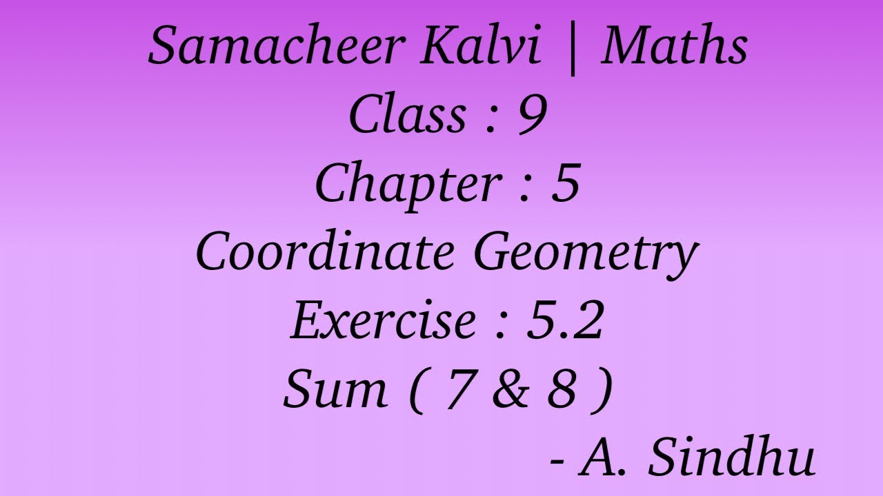 9th Maths Samacheer | Chapter 5 | Coordinate Geometry | Exercise 5.2 | Sum  ( 7 & 8 )