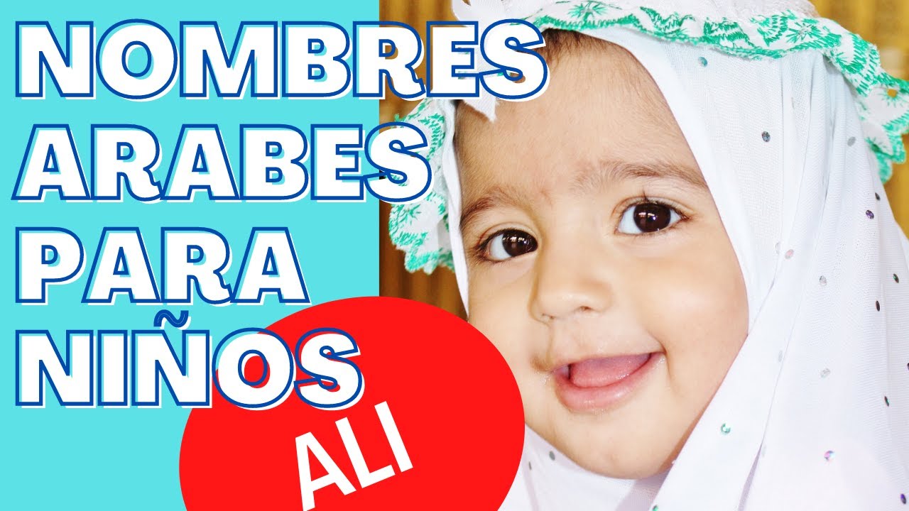 NOMBRES ARABES PARA BEBE - NOMBRES ARABES PARA NI&Ntilde;OS- BELLOS NOMBRES ARABES CON SIGNIFICADO.