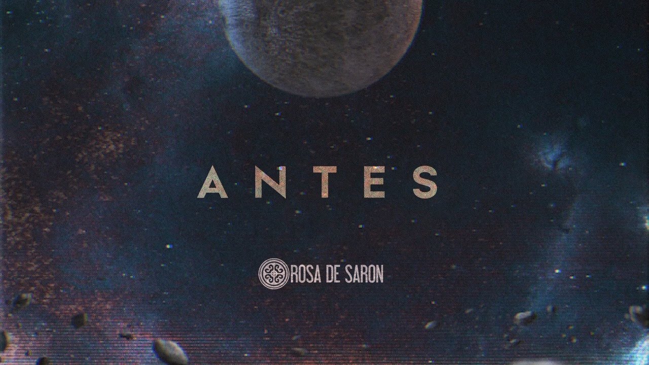 Rosa de Saron - Antes (Lyric Video)