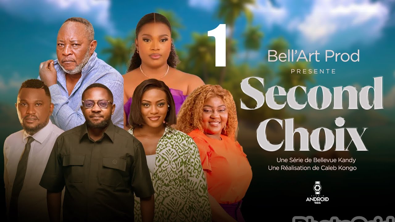 SECOND CHOIX EPISODE 1 [Nouveau Film congolais] Bel-art Prod f&eacute;vrier 2025