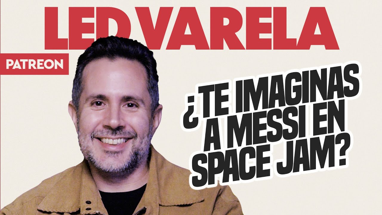 A Hollywood le falta Messi y la xenofobia en la comedia feat. Led Varela - EDN & Friends Lado B