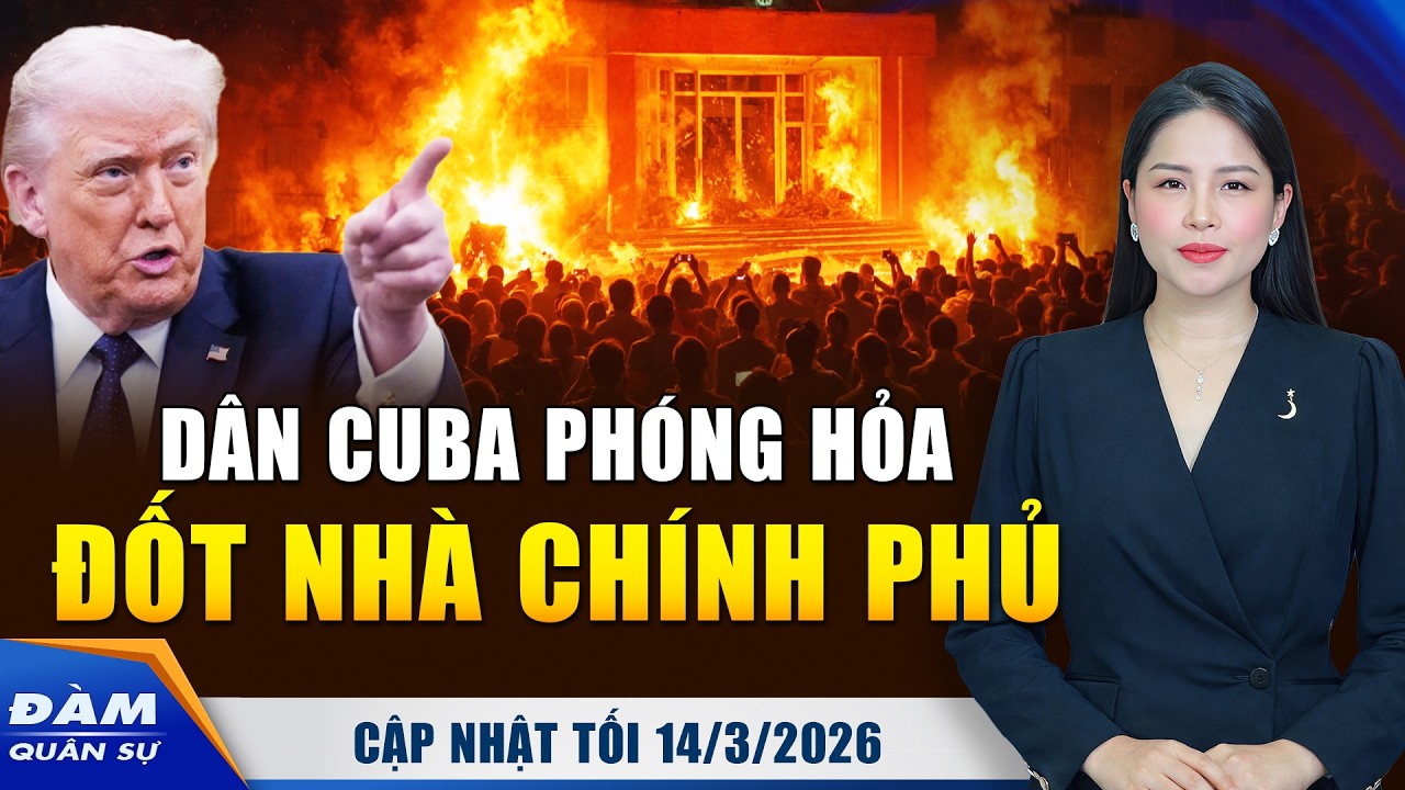 Cuba Bùng Nổ Biểu Tình, Người Dân Phóng Hỏa Đốt Trụ Sở Chính Phủ; Mỹ Ném Bom Iran 2 Giờ Liên Tục
