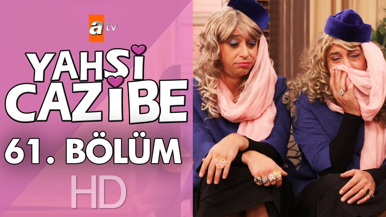 Yahşi Cazibe 61. B&ouml;l&uuml;m