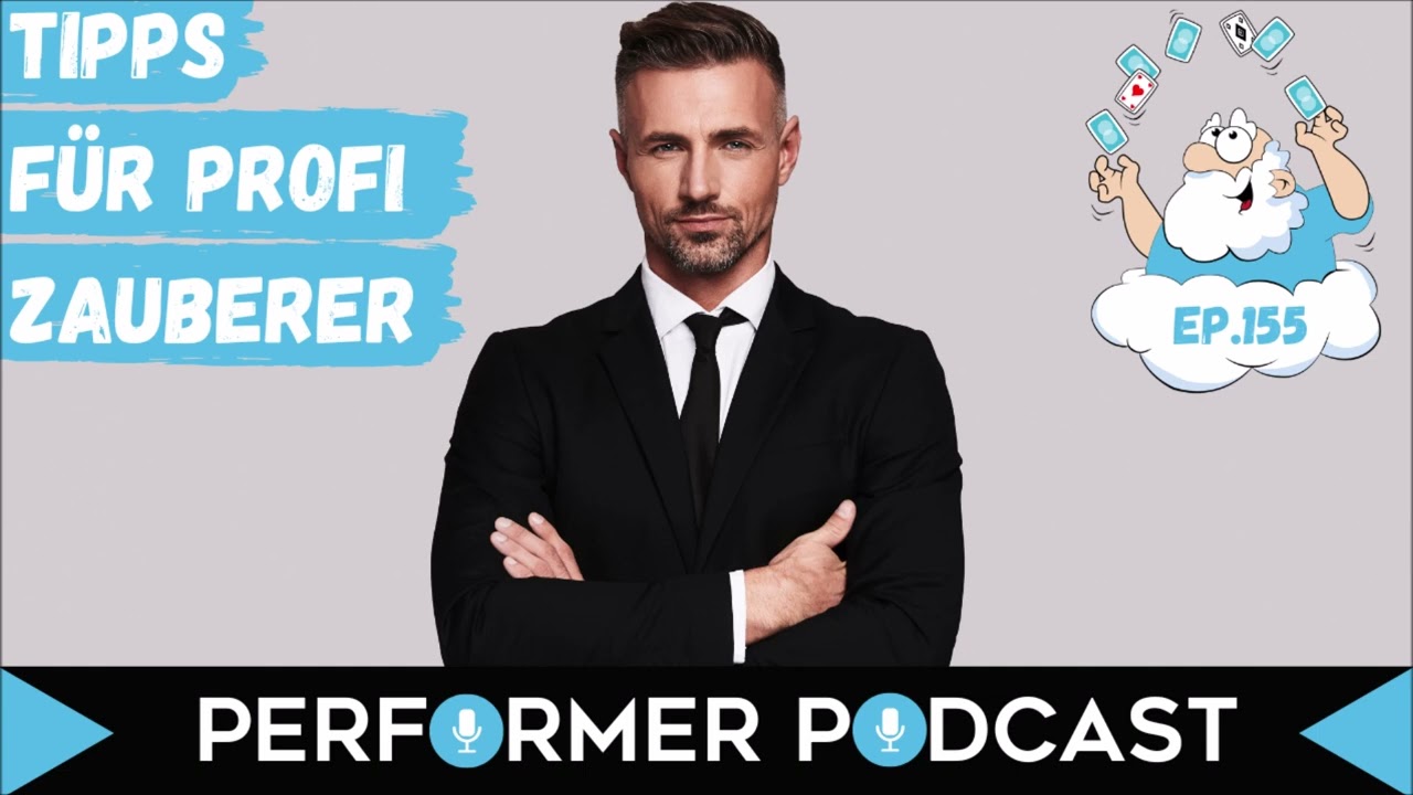 #155 Tipps für Profi Zauberer - Performer Podcast