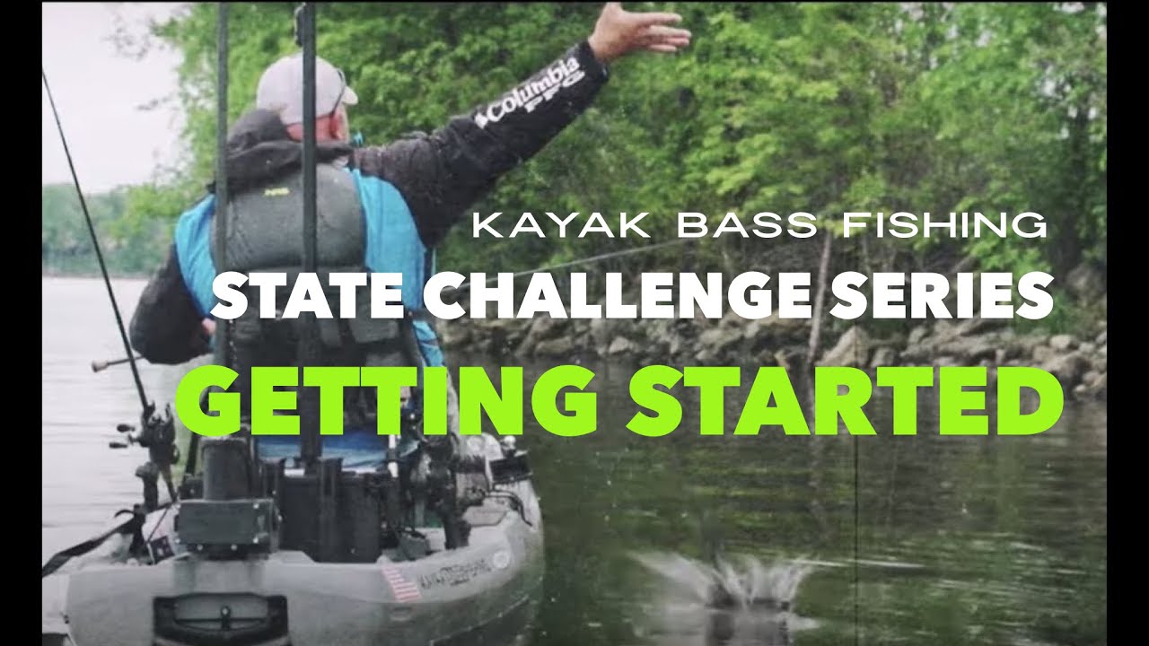 Kayak Bass Fishing | STATE CHALLENGE SERIES | Getting Started