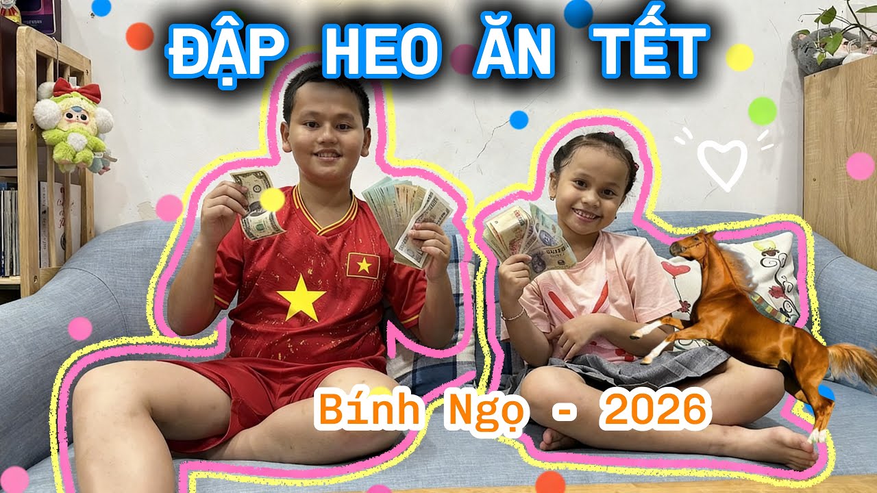 Đập heo ăn tết - Bính Ngọ 2026
