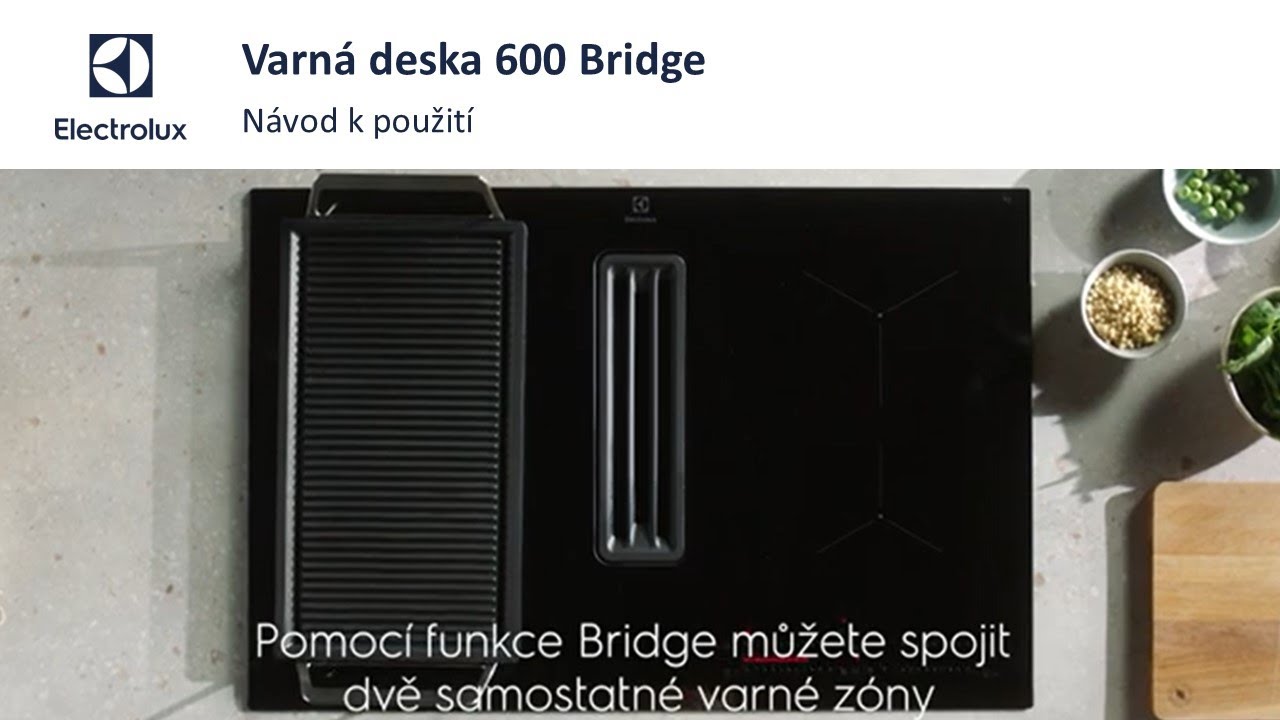 Jak používat varnou desku Electrolux 600 Bridge