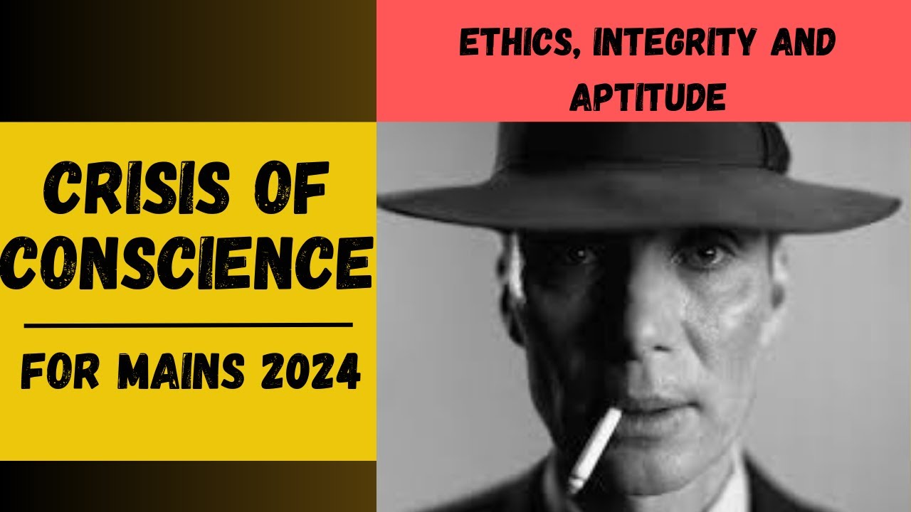 UPSC 2024: CRISIS OF CONSCIENCE (GS IV ETHICS)